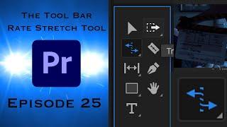 The Tool Bar - Rate Stretch Tool - Learning Premiere Pro 2024 - Episode 25