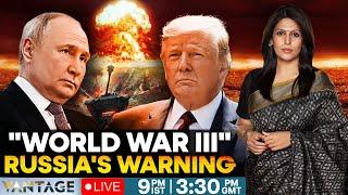 LIVE: Putin Aide Warns of World War III After Trump Slams Russia | Vantage with Palki Sharma