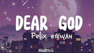 DEAR GOD (lyrics) - cover by Felix Irwan