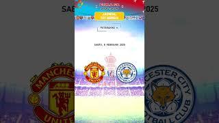 JADWAL | MANCHESTER UNITED  VS  LEICESTER  CITY  | PIALA  FA  2024 2025 | SABTU, 8  FEBRUARI  2025