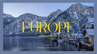 Budapest, Vienna, Hallstatt | travelling Europe part 2