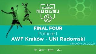 Liga Akademicka AZS | Final Four | Półfinał I | Piłka Ręczna K | AWF Kraków - UNI Radomski