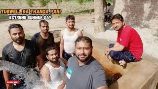 Chill Out With Tubewell Ka Thanda Pani On The Hottest Summer Day