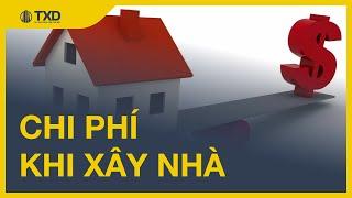 DỰ TOÁN CHI PHÍ XÂY NHÀ CHÍNH XÁC VÀ CHI TIẾT NHẤT | TXD - XÂY NHÀ TRỌN GÓI