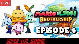 Mario & Luigi: Brothership - Episode 4 | Super Live Gaming