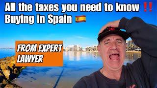 expert lawyer explains total cost Buying a House in Spain  property taxes in spain 