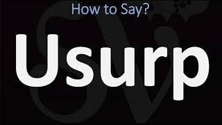 How to Pronounce Usurp? (CORRECTLY)