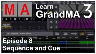 E08 - Sequence and Cue GrandMA3 beginners tutorial