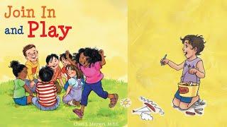 Join In and Play By Cheri J. Meiners | Kids Book Read Aloud