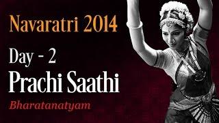 Prachi Saathi - Bharata Natyam - Navaratri 2014