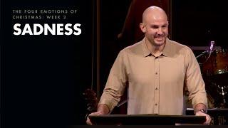 The Four Emotions of Christmas - Sadness | Five Oaks Church