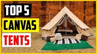 The 5 Best Canvas Tents In 2022