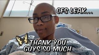 THANK YOU ALL & CFS LEAK CONFIRMED FROM LUMBAR PUNCTURE