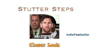 Messi's Stutter Steps: A Closer Look