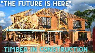 "Timber In Construction", (The Future Is Here!)