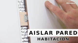 Aislar una pared de habitación - Programa completo // Bricomanía