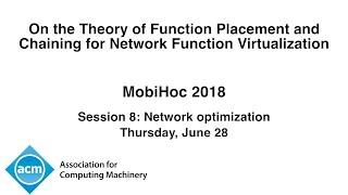 MobiHoc 2018 - On the Theory of Function Placement and Chaining for Network Function Virtualization