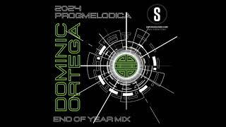 Dominic Ortega - ProgMelodica - End of Year Mix - December  2024