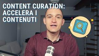 Content curation: cos'è, come si fa, come aiuta il tuo business online