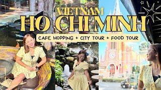 HO CHI MINH  CAFE HOPPING , FOOD TOUR & CITY TOUR FOR DAY 2 DIY ITINERARY