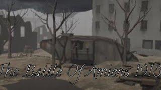 The Battle Of Amiens 1918   A Ravenfield Story