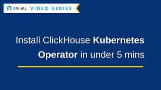 How to Install the Altinity Kubernetes Operator for ClickHouse® | ClickHouse on Kubernetes