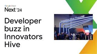 Developer buzz in Innovators Hive