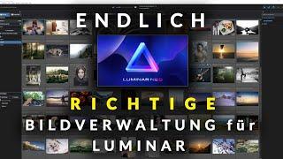 ENDLICH: Die Bildverwaltung für Luminar