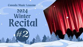 Canada Music Lessons 2024 Winter Recital #2