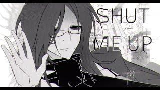 SHUT ME UP - meme animation