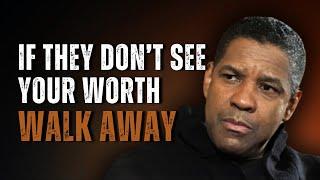 THEY DON'T VALUE YOU? THIS IS YOUR WAKE-UP CALL | Motivational Speech Inspired by Denzel Washington