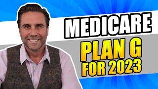 Medicare Supplement Plan G for 2023 - The Best Coverage?