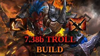 7.38b Troll Build