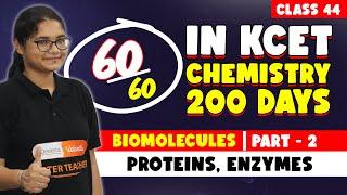 L44 KCET 2025 Chemistry | Biomolecules- 2 | Proteins & Enzymes #kcetchemistry