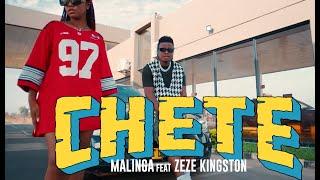 Malinga - Chete ft. Zeze Kingston (Official Music Video)