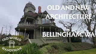 Old and New Architecture | Belligham, Wa