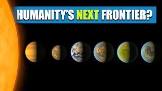 TRAPPIST: Humanity's Future Home Among the Stars?