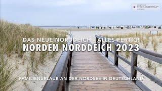  Das neue Norddeich 2024  Jetzt noch schöner  Urlaub für die ganze Familie Das ist neu! Nordsee