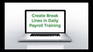 Datatech Training: Create 'Break' Lines in Daily Payroll