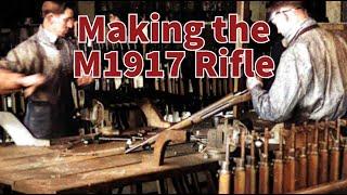 Manufacturing the M1917 Bolt-Action Rifle - ORIGINAL FOOTAGE