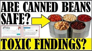 Are Canned Beans Safe To Eat? Toxic Findings?