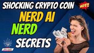 The Shocking Nerd AI Coin NERD Secrets | Cryptocurrency New Crypto Token Facts Trading Guide