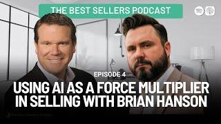 Utilizing AI as a Force Multiplier in Selling with Brian Hanson