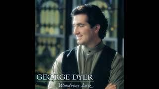 George Dyer - Wondrous Love (Full Album)