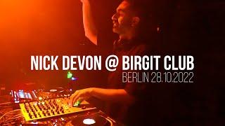 NICK DEVON AT BIRGIT CLUB BERLIN (28.10.22)