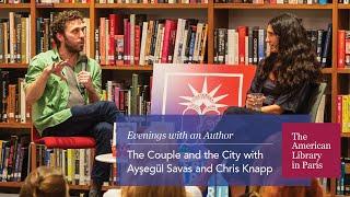 The Couple and the City with Ayşegül Savas and Chris Knapp