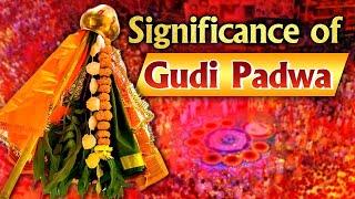 क्यों मनाते हैं गुड़ी पड़वा?  | Why Do We Celebrate Gudi Padwa? | Significance of Gudi Padwa