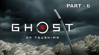 GHOST OF TSUSHIMA Walkthrough Gameplay Part 6 - No Commentary