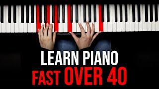 Learn Piano At ANY Age: How To Learn FAST Over 40!