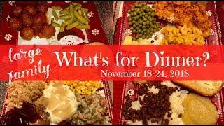 What's for Dinner? (& Dessert!) | Nov. 18-24, 2018 | Large Family Meals | Gluten Free Dinners